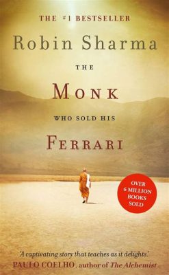  The Monk Who Sold His Ferrari: A Journey Through the Himalayas To Uncover Inner Peace and Purpose